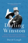 Image for Darling Winston: forty years of correspondence between Churchill and his mother