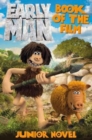 Image for Early Man Book of the Film Junior Novel