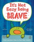 Image for It&#39;s Not Easy Being Brave