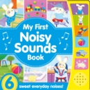 Image for MY FIRST NOISY SOUNDS BOOK