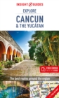 Image for Insight Guides Explore Cancun &amp; the Yucatan (Travel Guide with Free eBook)
