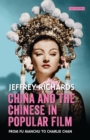 Image for China and the Chinese in Popular Film: From Fu Manchu to Charlie Chan