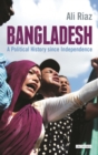 Image for Bangladesh: a political history since independence