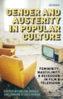 Image for Gender and austerity in popular culture: femininity, masculinity and recession in film and television