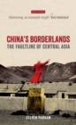 Image for China&#39;s borderlands: the faultline of Central Asia : 8