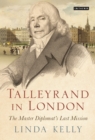 Image for Talleyrand in London: the master diplomat&#39;s last mission