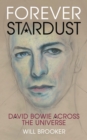 Image for Forever Stardust: David Bowie across the universe