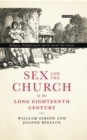 Image for Sex and the church in the long eighteenth century: religion, Enlightenment and the sexual revolution