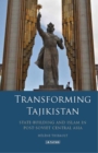 Image for Transforming Tajikistan: state-building and Islam in post-Soviet Central Asia