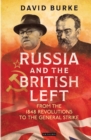 Image for Russia and the British Left: From the 1848 Revolutions to the General Strike