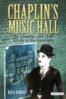 Image for Chaplin&#39;s music hall: the Chaplins and their circle in the limelight