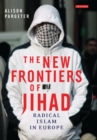 Image for The new frontiers of jihad: radical Islam in Europe
