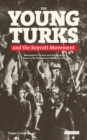 Image for The young Turks and the boycott movement: nationalism, protest and the working classes in the formation of modern Turkey : vol. 41