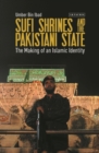 Image for Sufi shrines and the Pakistani state: the end of religious pluralism : 3