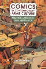 Image for Comics in Contemporary Arab Culture : Politics, Language and Resistance
