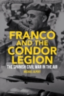 Image for Franco and the Condor Legion: the Spanish Civil War in the air