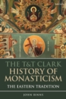 Image for The History of Monasticism: The Eastern Tradition