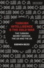 Image for Turkish Intelligence and the Cold War: The Turkish Secret Service, the US and the UK
