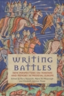 Image for Writing battles: new perspectives on warfare and memory in medieval Europe