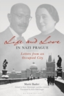 Image for Life and Love in Nazi Prague: Letters from an Occupied City