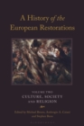 Image for A history of the European Restorations.: (Culture, society and religion) : Volume two,