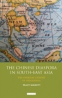 Image for The Chinese diaspora in Southeast Asia: the overseas Chinese in Indo-China