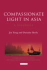 Image for Compassionate light in Asia: a dialogue