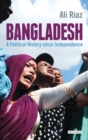Image for Bangladesh: a political history since independence