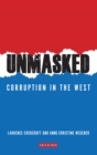 Image for Unmasked: corruption in the West