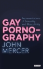 Image for Gay pornography: representations of sexuality and masculinity