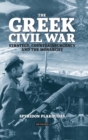 Image for The Greek Civil War: strategy, counterinsurgency and the monarchy