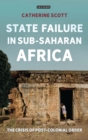 Image for State failure in Sub-Saharan Africa: the crisis of post-colonial order