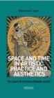 Image for Space and time in artistic practice and aesthetics: the legacy of Gotthold Ephraim Lessing
