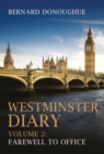 Image for Westminster diary.: (Farewell to office)