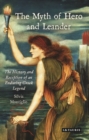 Image for The Myth of Hero and Leander : The History and Reception of an Enduring Greek Legend