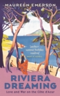 Image for Riviera dreaming: love and war on the Cote d&#39;Azur