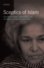 Image for Sceptics of Islam: revisionist religion, agnosticism and disbelief in the modern Arab world