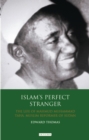 Image for Islam&#39;s perfect stranger: the life of Mahmud Muhammad Taha, Muslim reformer of Sudan