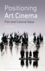 Image for Positioning art cinema: film and cultural value