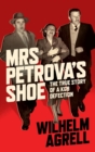 Image for Mrs Petrov&#39;s shoe: the true story of a KGB defection