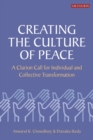 Image for Creating the Culture of Peace: A Clarion Call for Individual and Collective Transformation