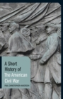 Image for A short history of the American Civil War