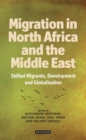 Image for Migration from North Africa and the Middle East: skilled migrants, development and globalisation