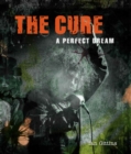 Image for The cure  : a perfect dream