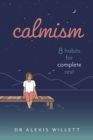 Image for Calmism  : 8 habits for complete rest