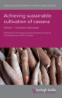 Image for Achieving Sustainable Cultivation of Cassava Volume 1 : Cultivation Techniques
