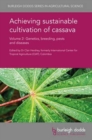 Image for Achieving Sustainable Cultivation of Cassava Volume 2 : Genetics, Breeding, Pests and Diseases