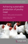 Image for Achieving Sustainable Production of Poultry Meat Volume 1 : Safety, Quality and Sustainability