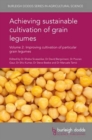 Image for Achieving sustainable cultivation of grain legumesVolume 2,: Improving cultivation of particular grain legumes