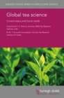 Image for Global tea science  : current status and future needs